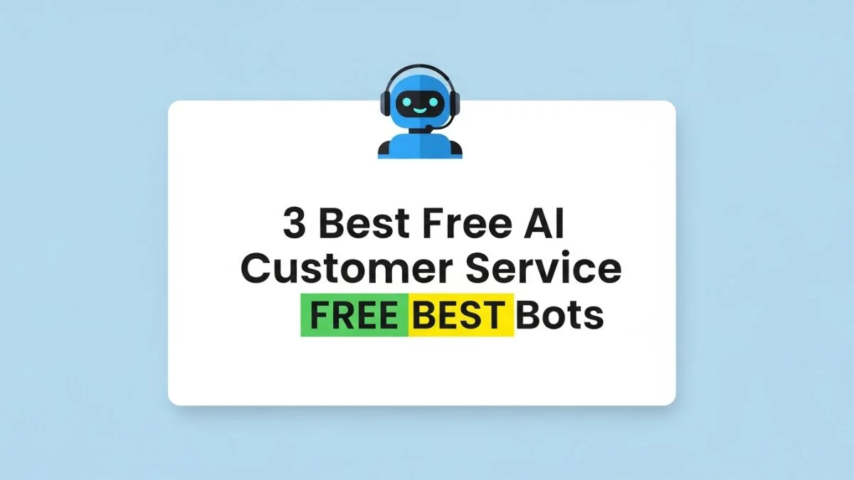 3 Best Free AI Customer Service Bots