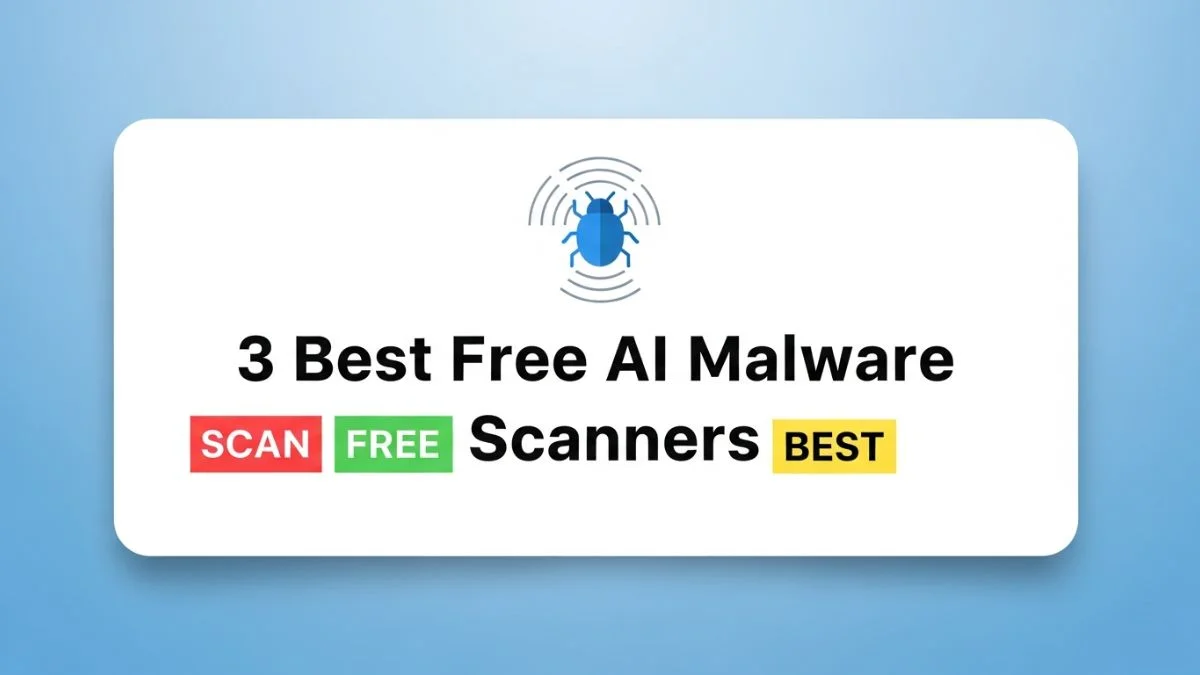 3 Best Free AI Malware Scanners