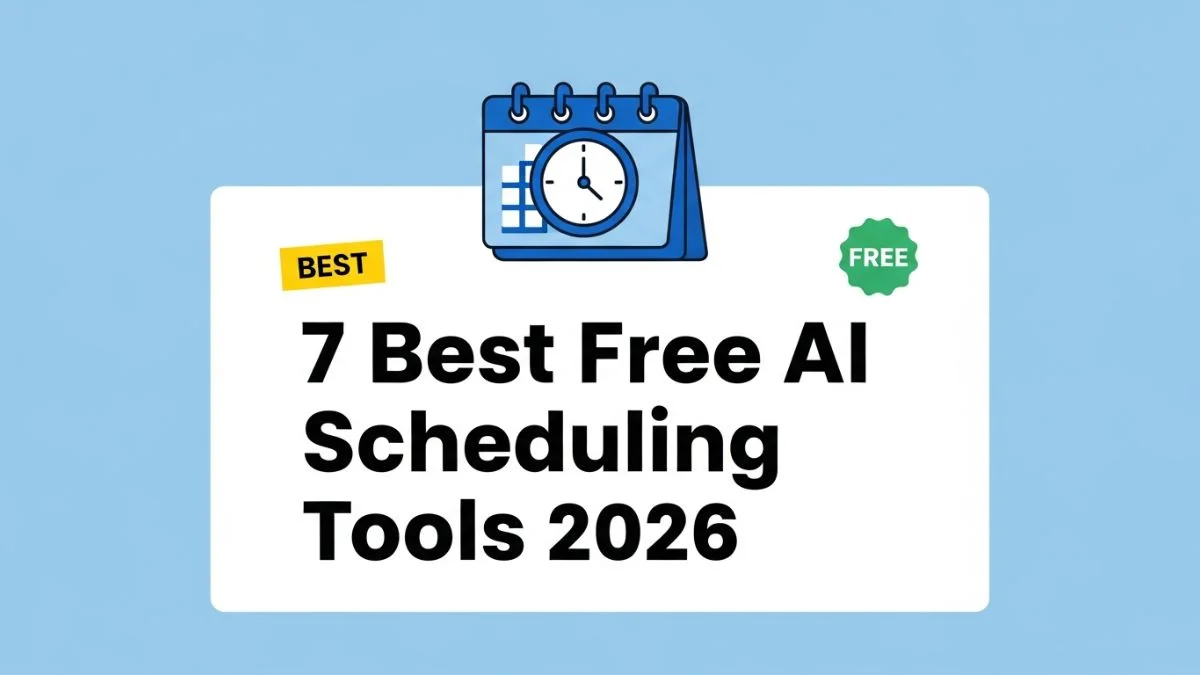 7 Best Free AI Scheduling Tools 2026