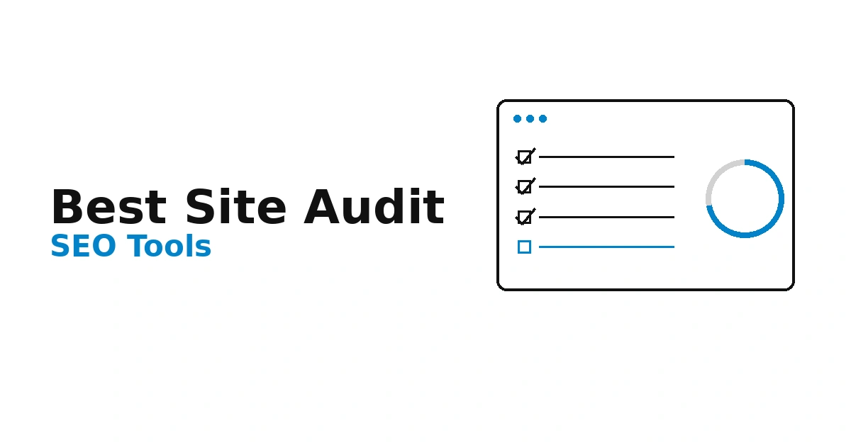 Best Site Audit Tools for SEO Agencies in 2026