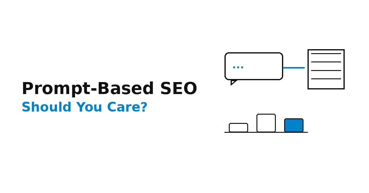 What Is Prompt-Based SEO — And Should You Care?