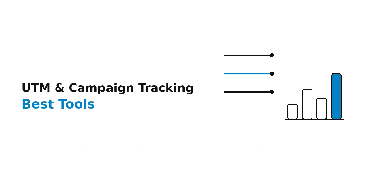 Best UTM and Campaign Tracking Tools in 2026