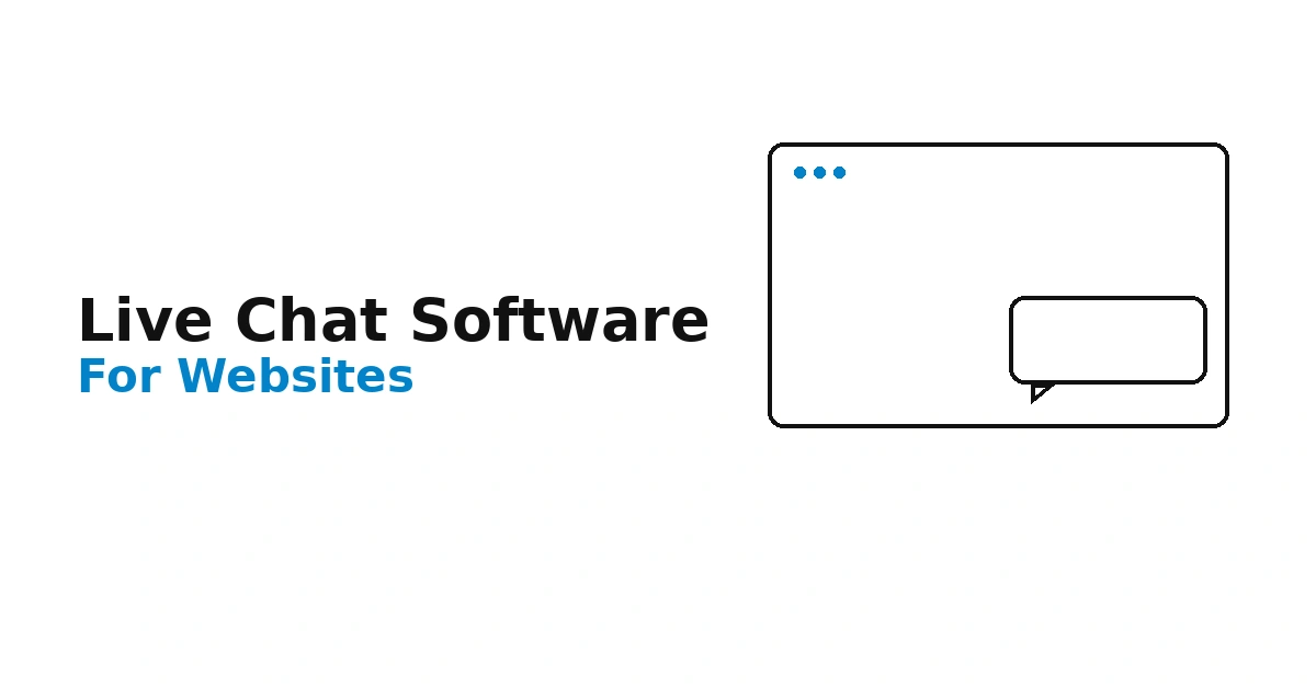 Best Live Chat Software for Websites (2026 Expert Guide)