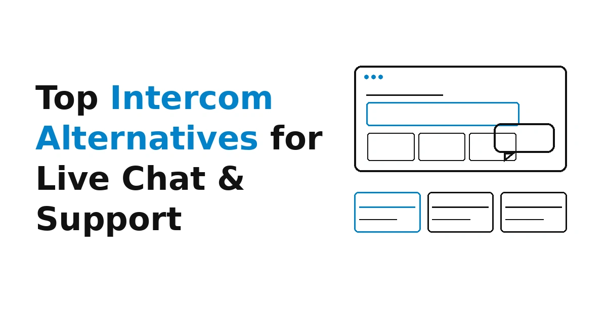 Top Intercom Alternatives for Live Chat & Support (2026)