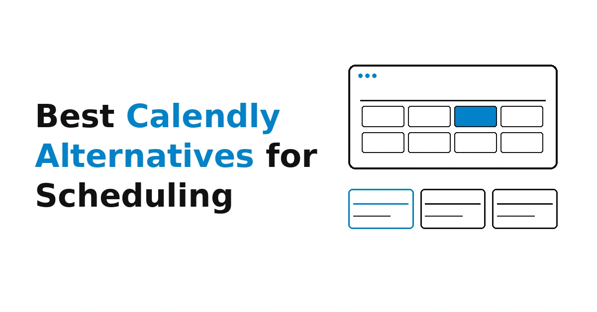 12 Best Calendly Alternatives for Scheduling in 2026 (Tested & Compared)