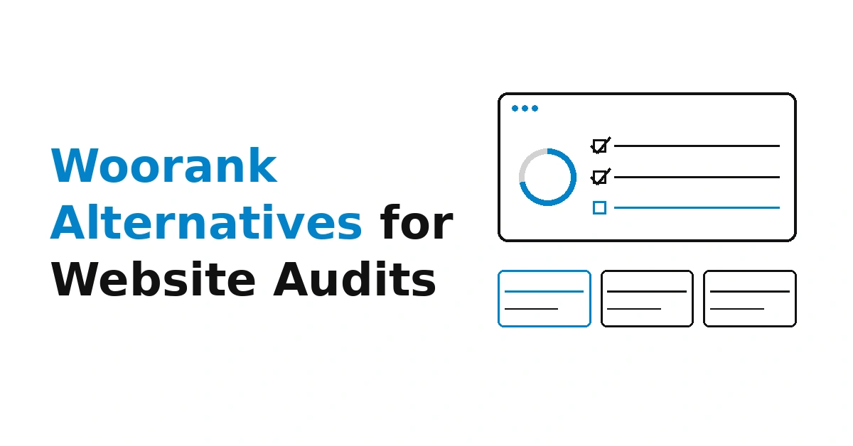 Woorank Alternatives for Website Audits: 10 Tools Worth Switching To in 2026