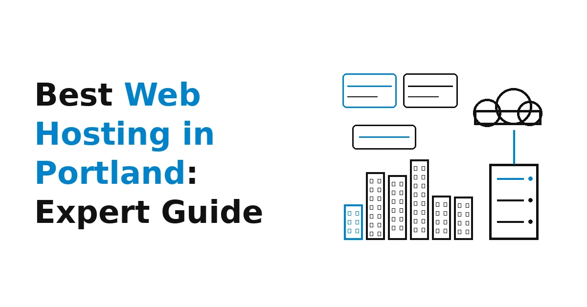 Portland's Best Web Hosting Solutions: Expert Guide
