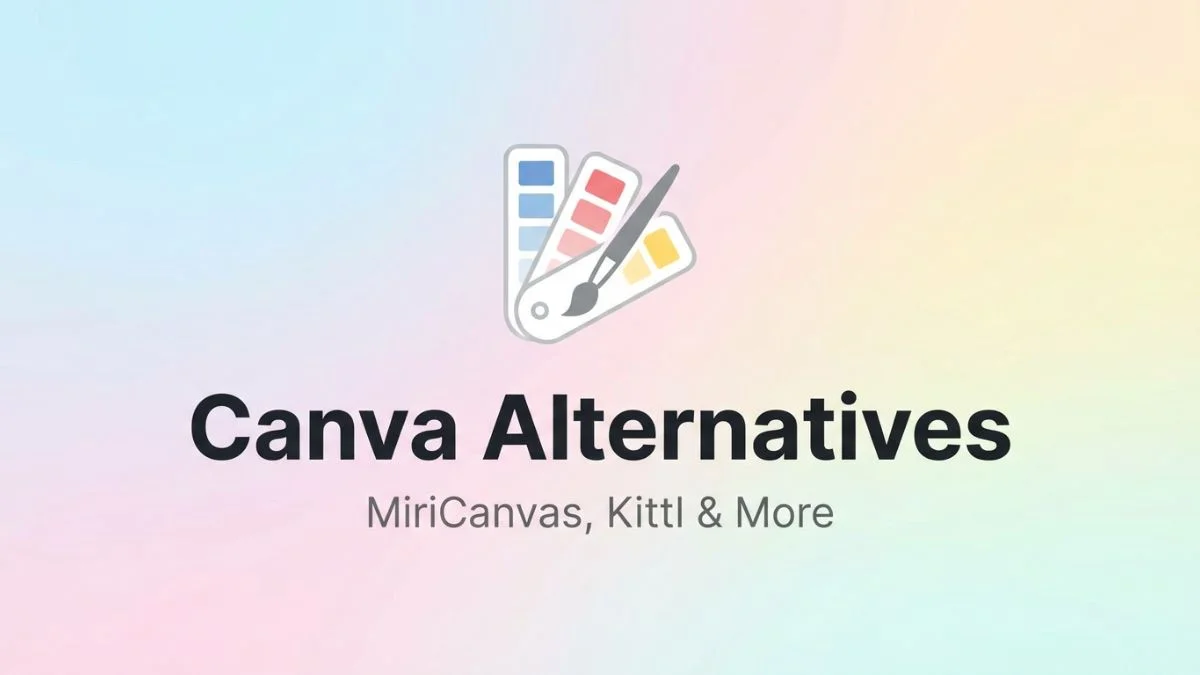 10 Best Canva Alternatives - MiriCanvas, Kittl & More (2026 Complete Guide)