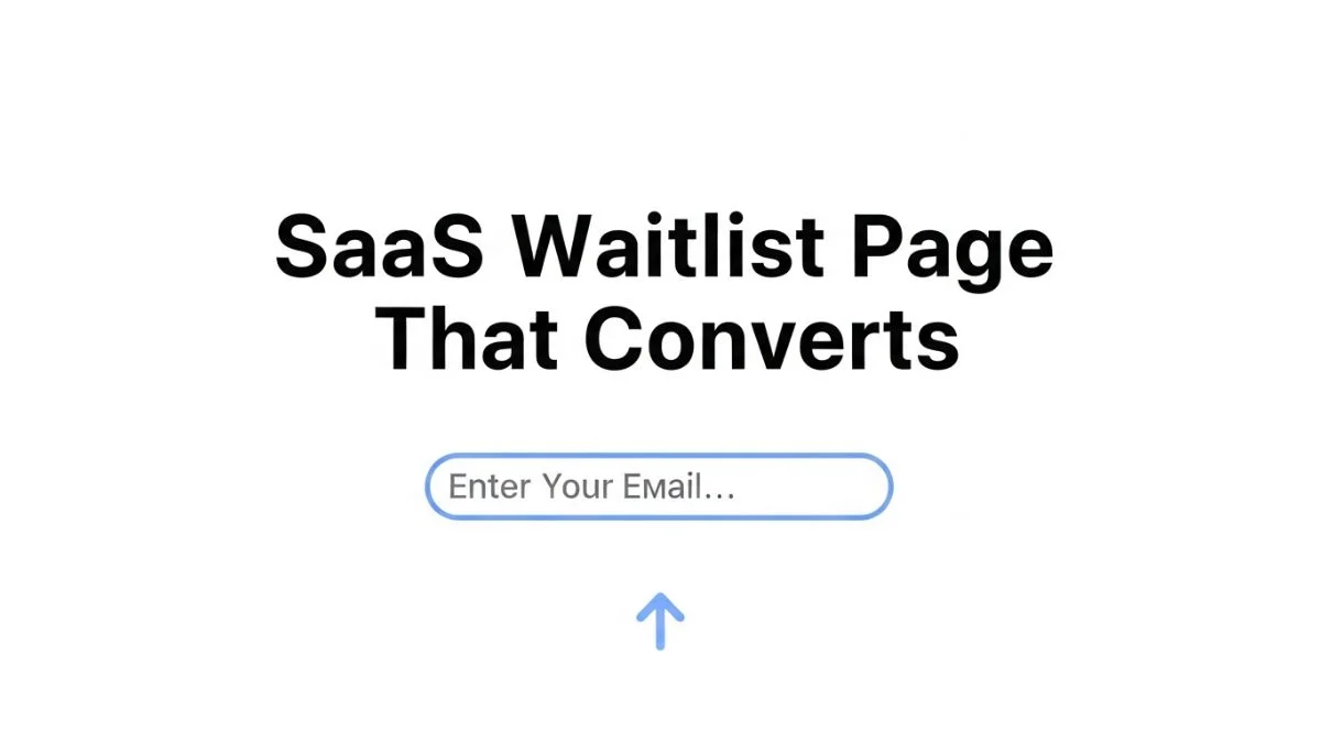 How to Build a SaaS Waitlist Page That Converts