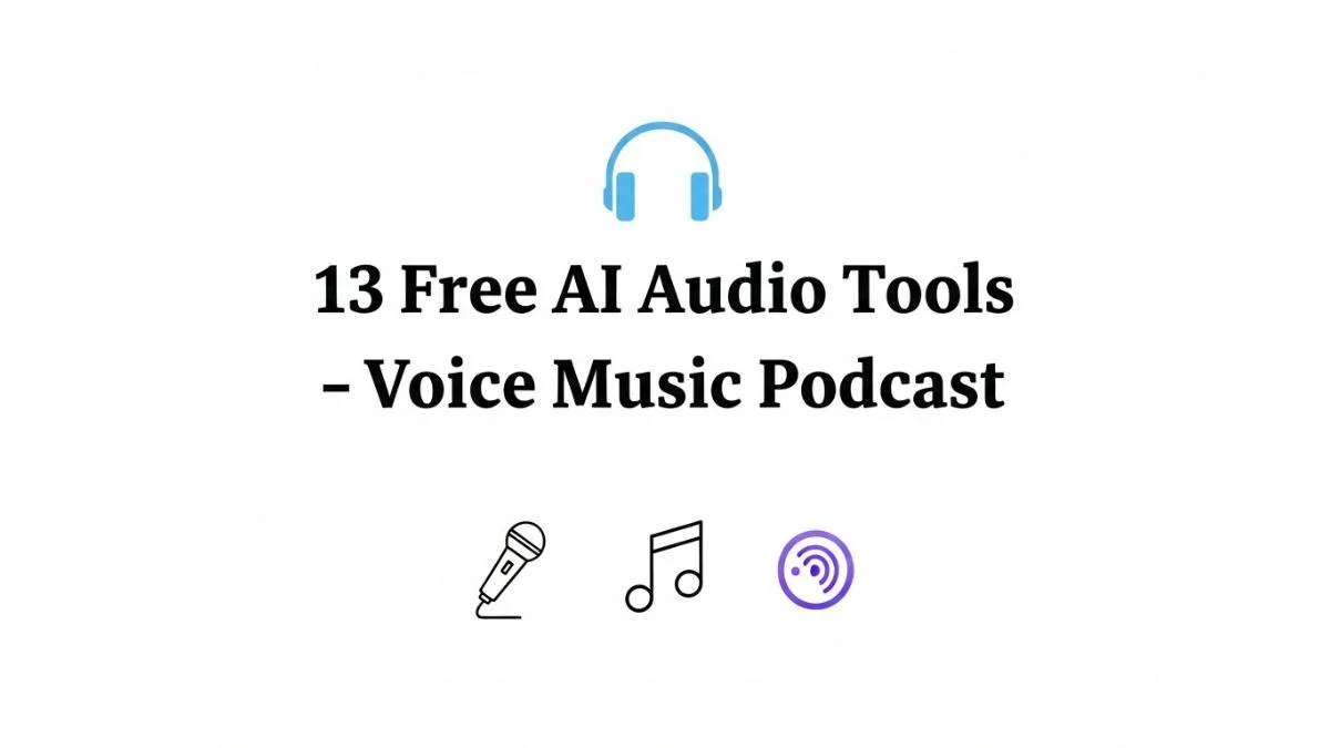 13 Free AI Audio Tools — Voice Music Podcast
