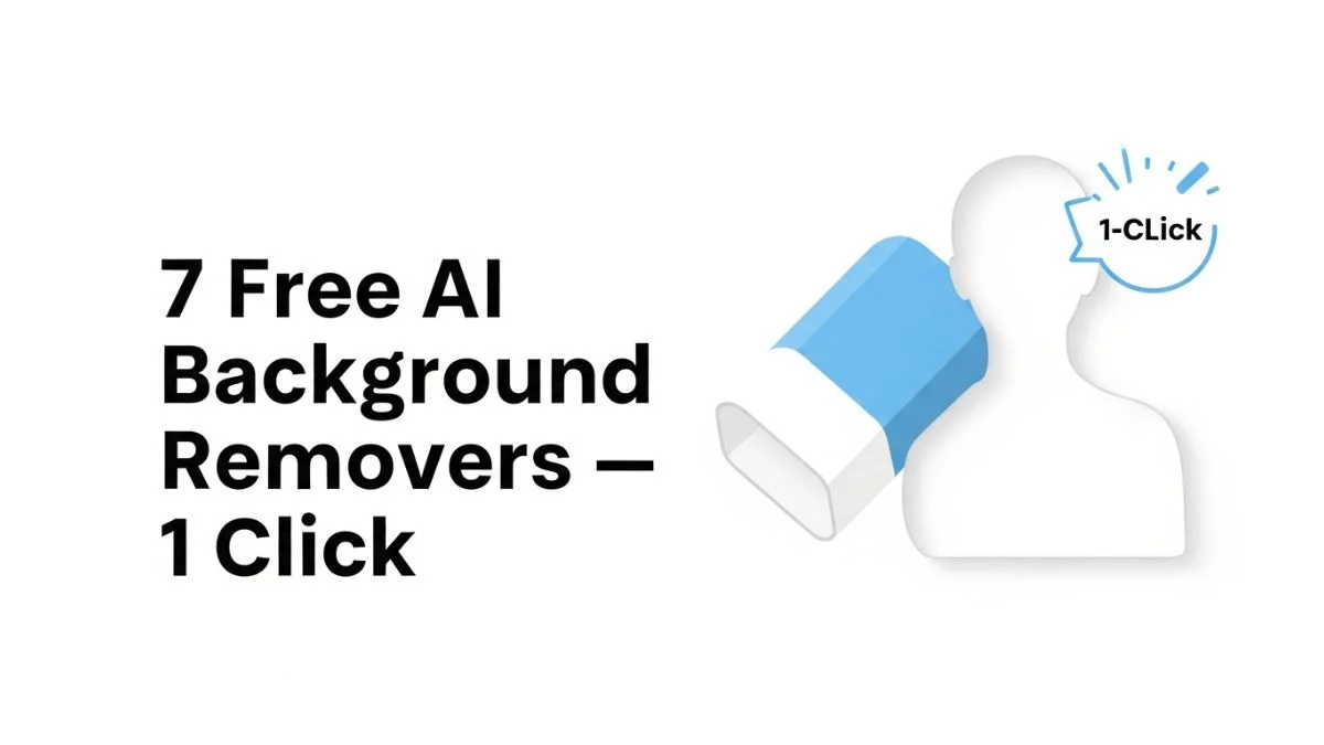 7 Free AI Background Removers — 1 Click