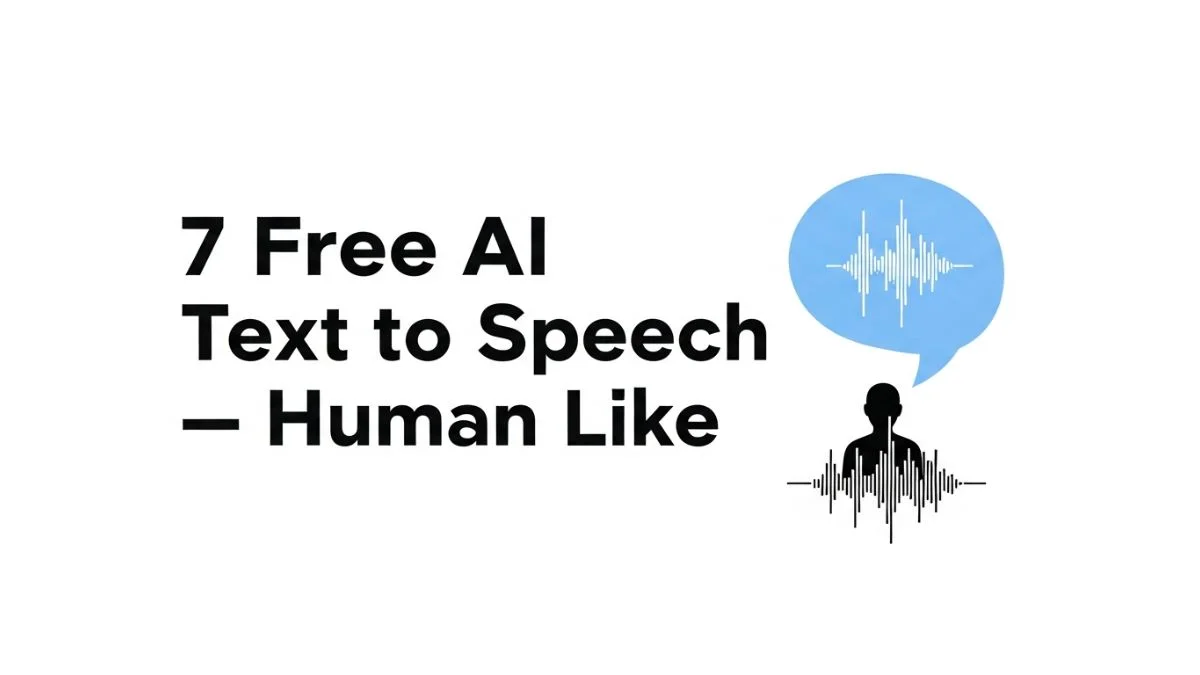 7 Free AI Text to Speech — Human Like