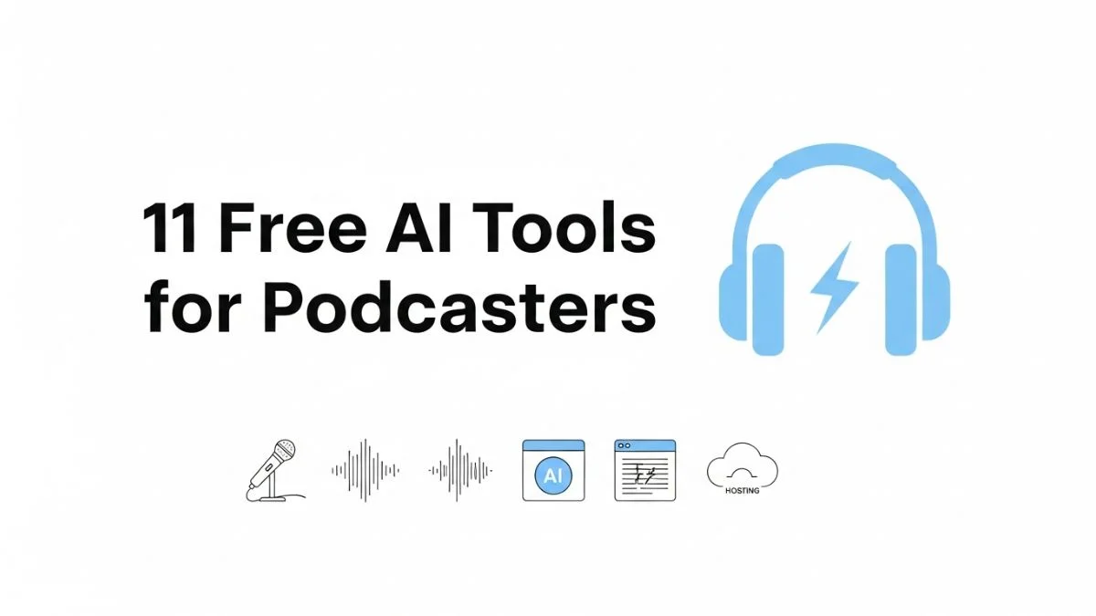 11 Free AI Tools for Podcasters