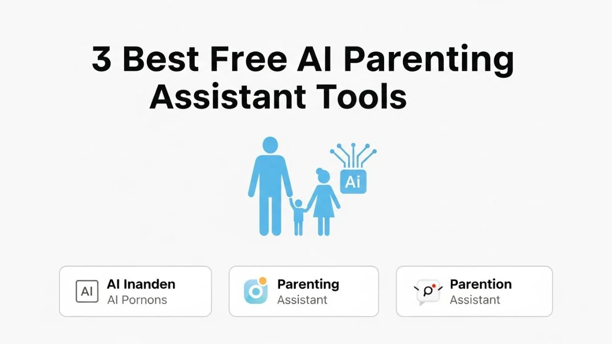 3 Best Free AI Parenting Assistant Tools