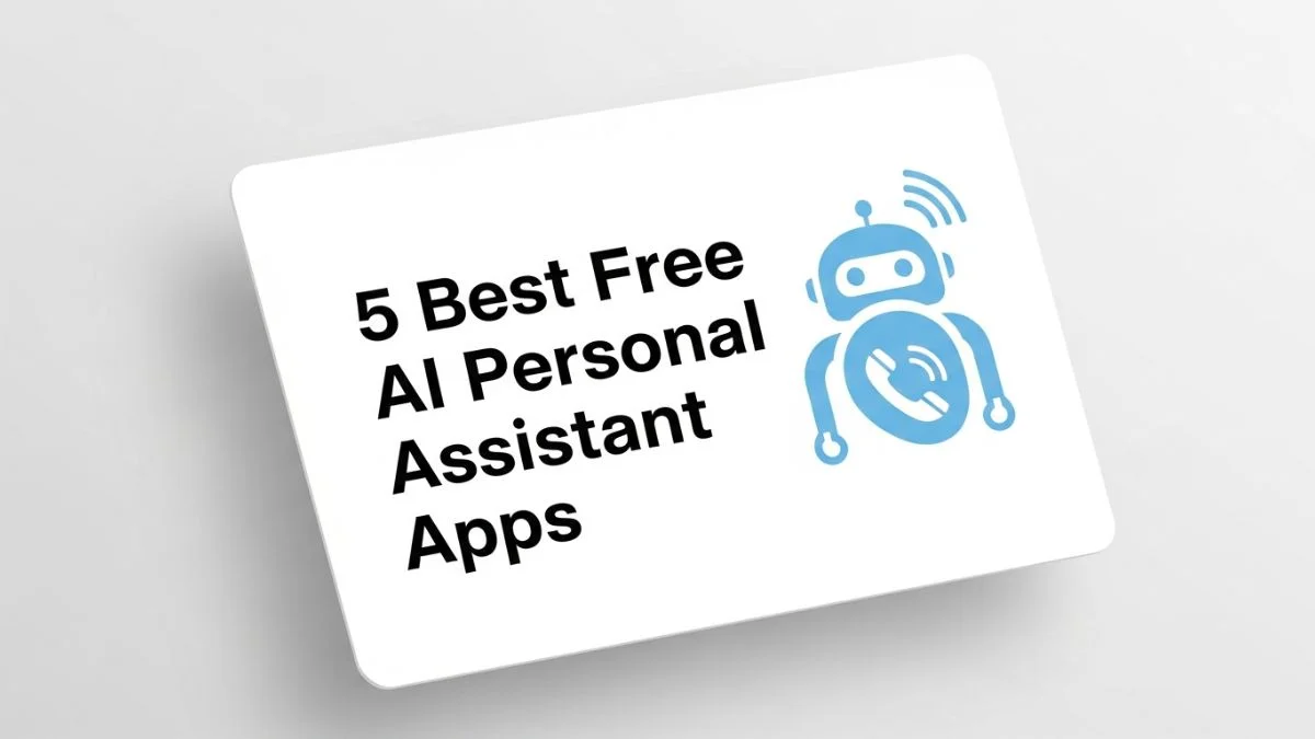 5 Best Free AI Personal Assistant Apps