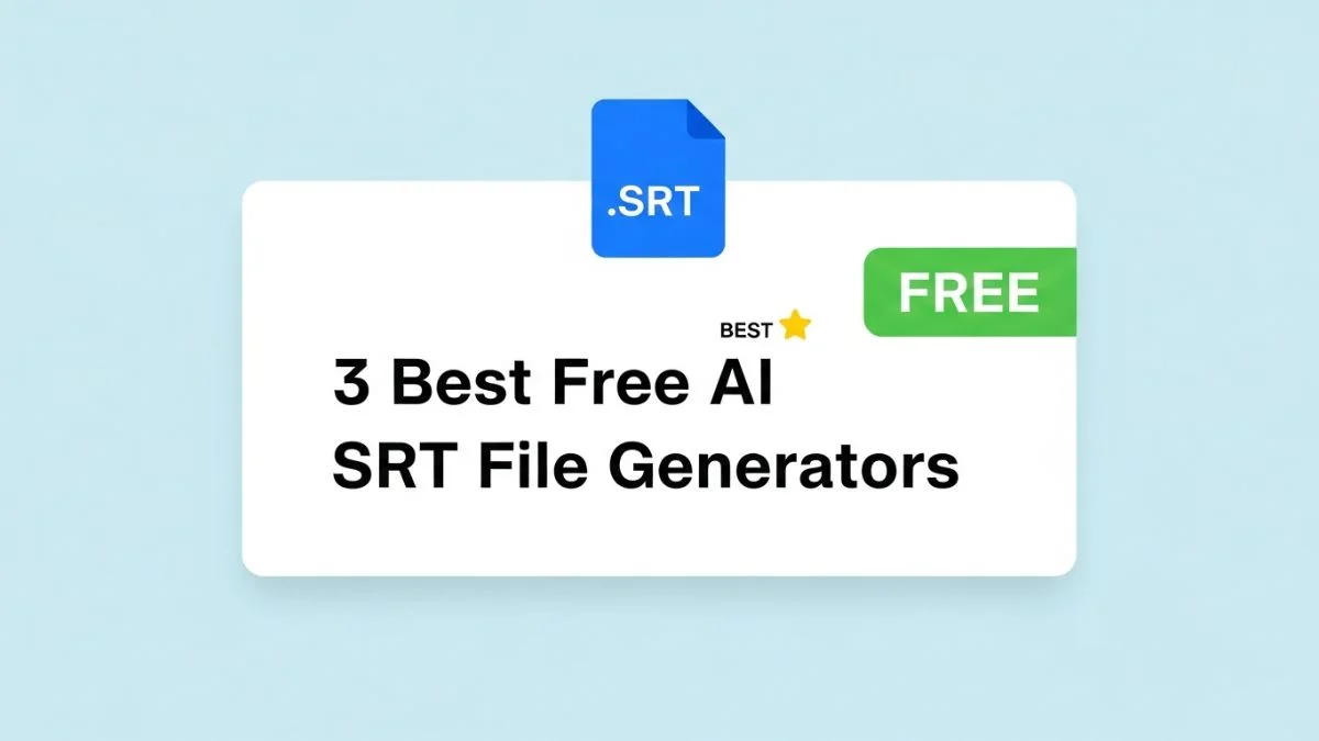 3 Best Free AI SRT File Generators
