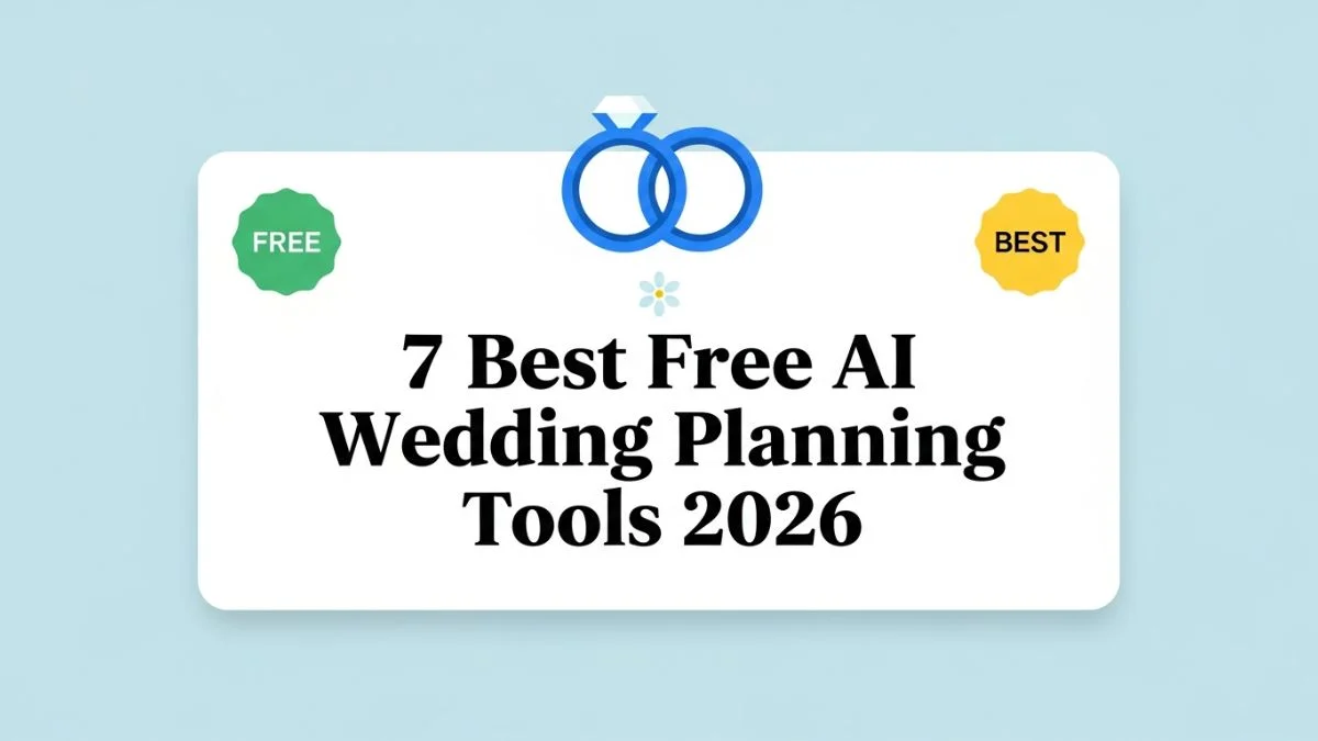 7 Best Free AI Wedding Planning Tools 2026
